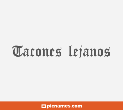 Tacones lejanos